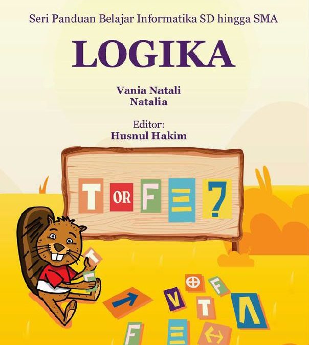 Informatika UNPAR Kembali Rilis Buku – Panduan Belajar Informatika SD hingga SMA: LOGIKA